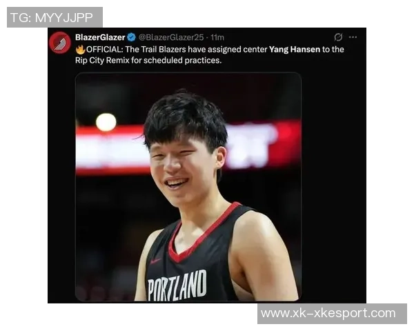 美媒称赞杨瀚森表现出色期待他在G联赛继续提升自我