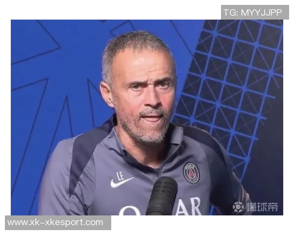 恩里克称赞球队表现出色强调心态良好是宝贵财富